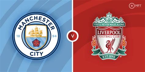 Manchester City Vs Liverpool Prediction And Betting Tips