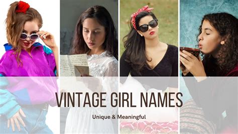 101 vintage girl names unique and meaningful uwomind