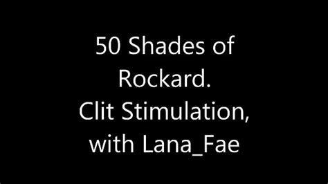 50 Shades Of Johnny Rockard Clit Stimulation With Lana Fae Xnxx