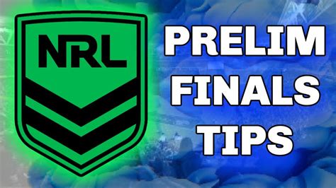 Nrl Preliminary Finals Tips And Predictions Nrl 2020 Youtube