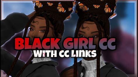 Black Girl Cc 😍with Cc Linkthe African Simmer Youtube