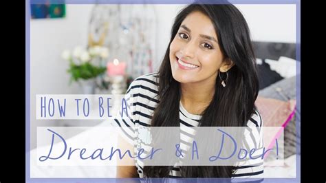 How To Be A Dreamer And A Doer Youtube