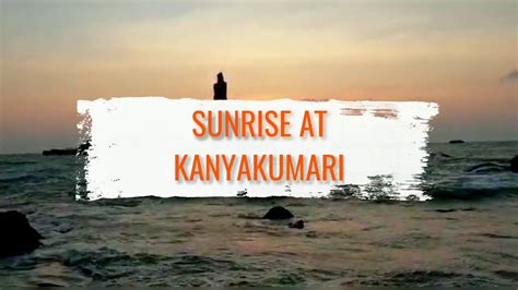 Sunrise At Kanyakumari Most Beautiful Sunrise Youtube