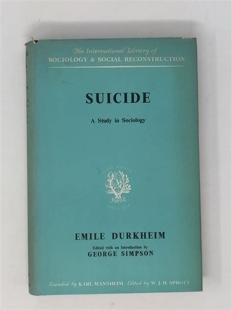 Suicide A Study In Sociology By Emile Durkheim Very Good Robin