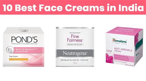 10 Best Face Creams In India 2019 Moisturizing And Whitening Cream