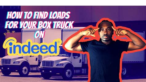 How To Find Loads For Your Box Truck On Indeed Youtube