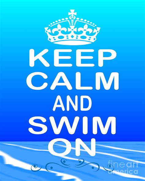 keep calm and swim on photograph by daryl macintyre fine art america