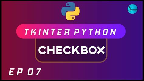 Checkbox In Tkinter 2020 Python Gui Using Tkinter Ep 07 Youtube