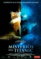 Misterios del Titanic - Pelicula - Sinopsis