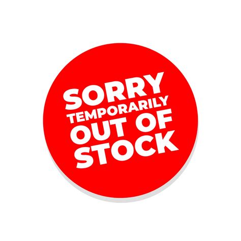 Sorry Temporarily Out Of Stock Sign 2191994 Vector Art At Vecteezy