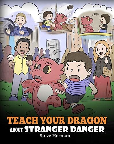 Teach Your Dragon About Stranger Danger A Cute Children Story To Teach