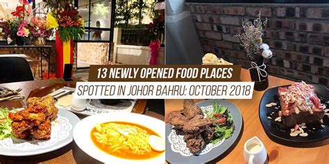 We have picked out some of the best and reviewed them here for you. 13 Newly Opened Food Places Spotted in Johor Bahru ...