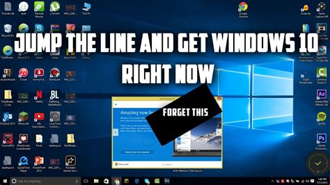Jump The Line And Get Windows 10 Right Now Youtube