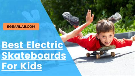 12 Best Electric Skateboards For Kids And Teens 2023 Egearlab