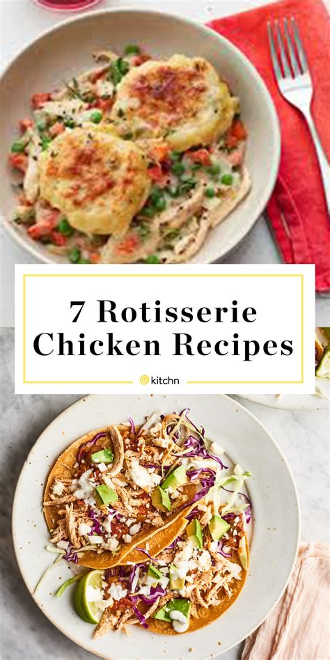 7 Recipes For Leftover Rotisserie Chicken Kitchn