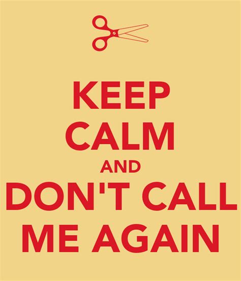 Keep Calm And Dont Call Me Again Poster Adri Keep Calm O Matic