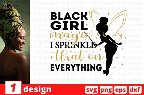 Black Girl Magic I Sprinkle That On Everything Svg Cut File By Svgocean