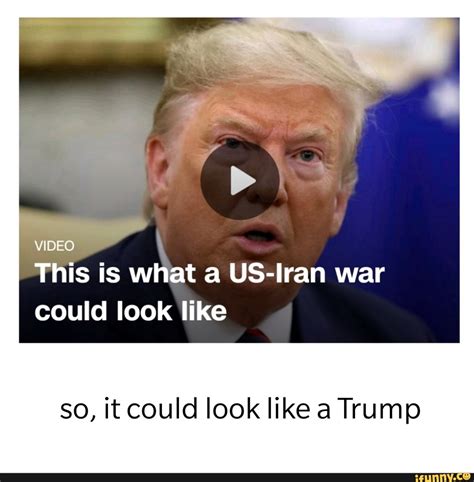 This Is What A Us Iran War Could Look Like So It Could Look Like A