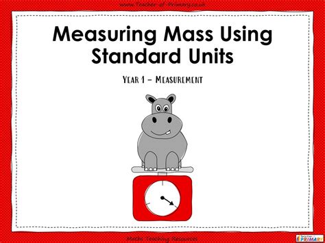 Measuring Mass Using Standard Units Year 1 Teaching Resources