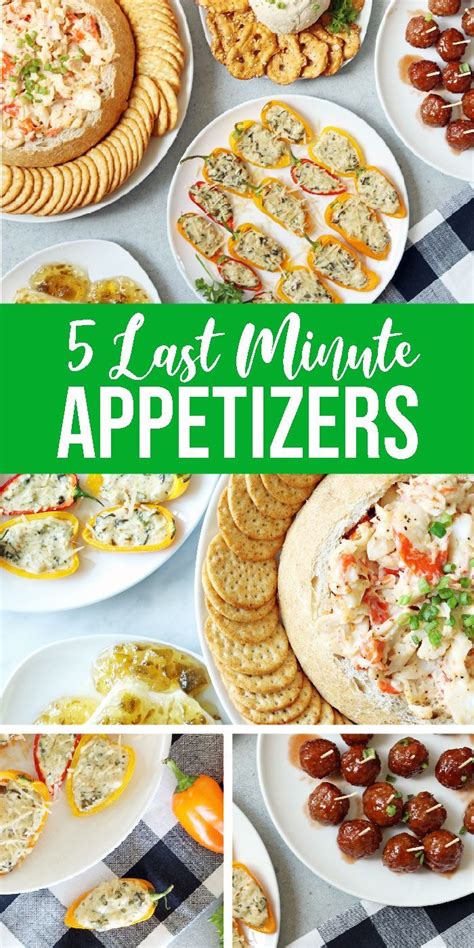 5 Last Minute Appetizers And Easy Recipes I Am A Huge Fan Of Quick And