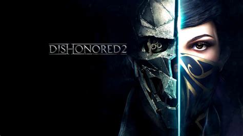 Dishonored 2 Walkthrough And Guide Neoseeker