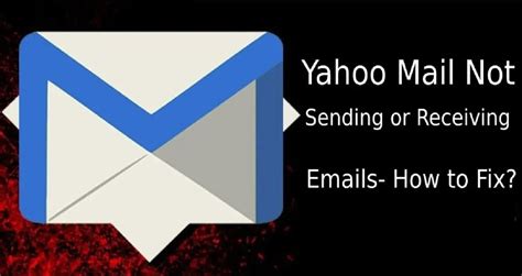 Yahoo Mail Not Receiving Emails Fix Now