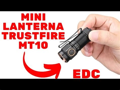 Mini Lanterna TrustFire MT10 Perfeita Pra Edc YouTube