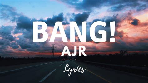 ajr bang lyrics youtube