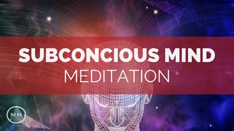 Subconscious Mind Meditation Powerful Mind Body Balance Binaural