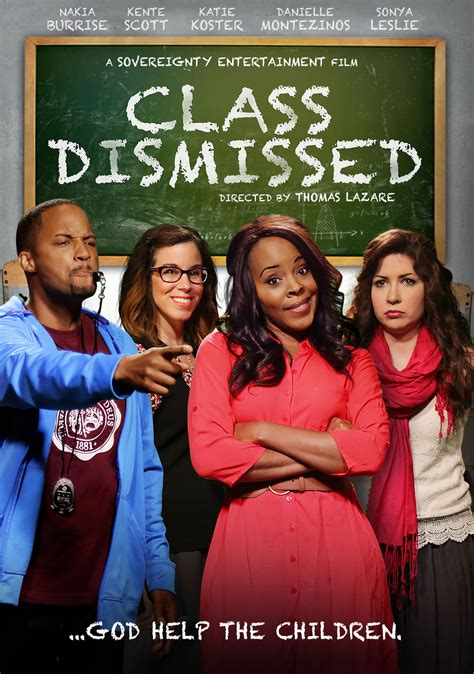 Class Dismissed 2016 Comedy Directed By Thomas Lazare