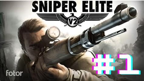 Sniper Elite V2 Mission No 2 Part 1 Youtube