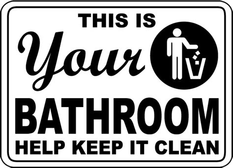 Your Bathroom Keep It Clean Sign D5689 By