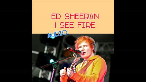Ed Sheeran I See Fire Audio YouTube