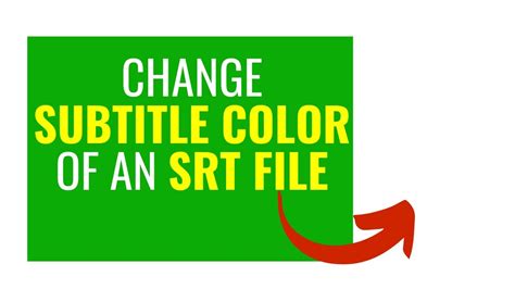 How To Change The Subtitle Color Of An Srt Subtitle File Make Yellow