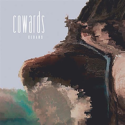 Cowards Album By Cedars Spotify