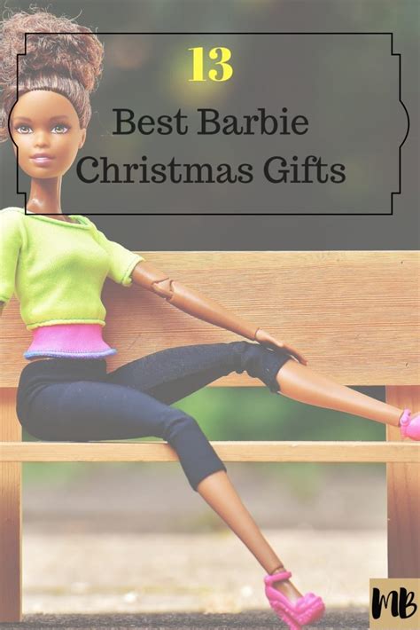 13 Best Barbie Christmas Ts For Kids 2019 Edition