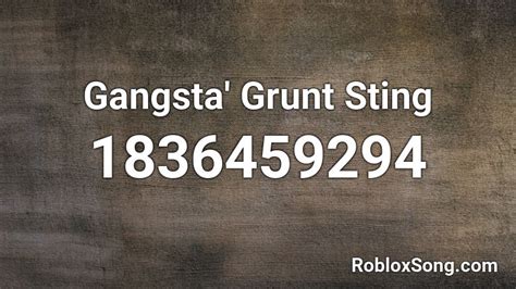 Gangsta Grunt Sting Roblox Id Roblox Music Codes