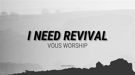 I Need Revival Vous Worship Live Lyrics Youtube