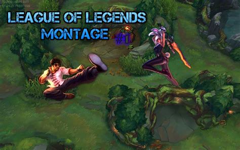 League Of Legends Montage 1 Youtube