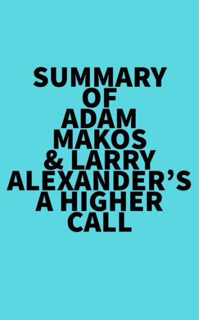 Summary Of Adam Makos And Larry Alexanders A Higher Call By Everest
