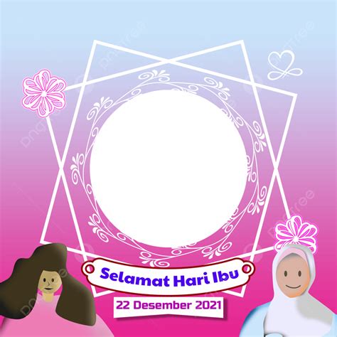 Hari Ibu Twibbon Png Selamat Hari Ibu Hari Ibu Mère Fichier Png Et