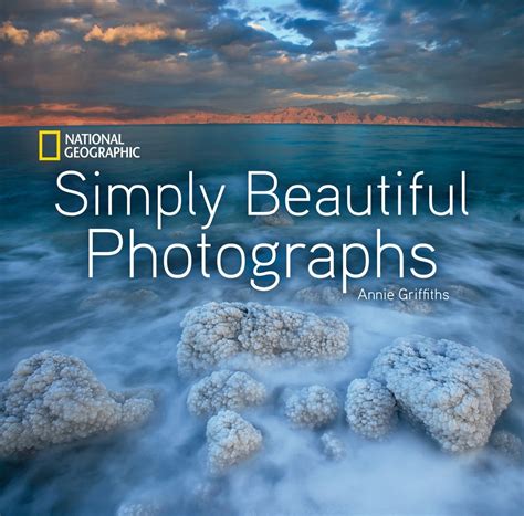 Read National Geographic Simply Beautiful Photographs Online by Annie ...