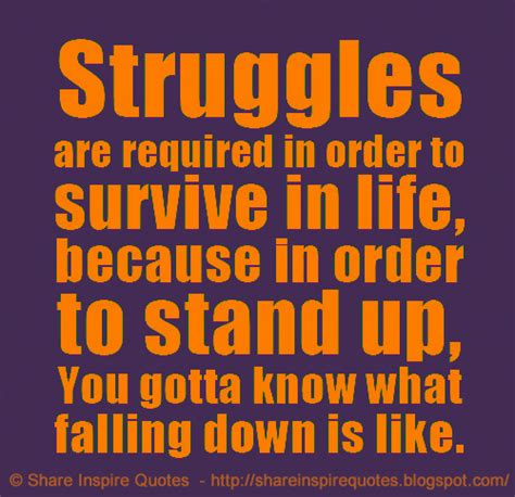 Struggles Are Required In Order To Survive In Life Because In Order To