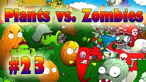 Added to your profile favorites. Plants vs. Zombies #23 - YouTube