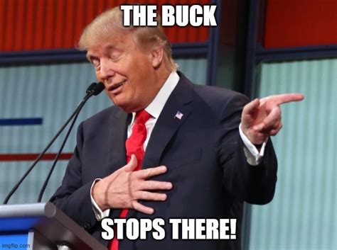 The Buck Stops There Imgflip