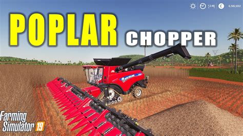 Farming Simulator 19 Poplar Chopper Easy Harvest Youtube