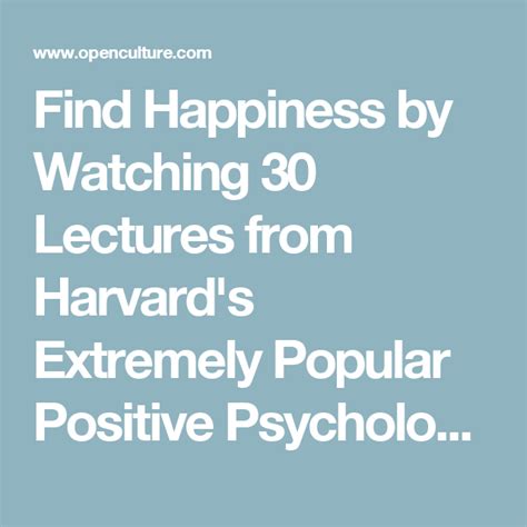 Find Happiness By Watching 30 Lectures From Harvards Extremely Popular Positive Psychology