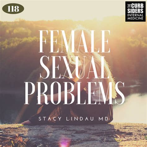 118 Female Sexual Problems With Stacy Lindau Md The Curbsiders