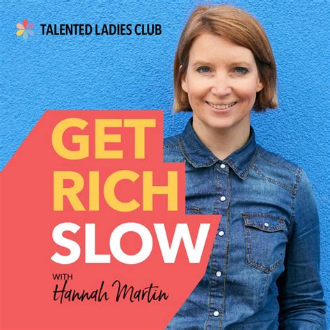 Get Rich Slow With Hannah Martin Podcast On Spotify