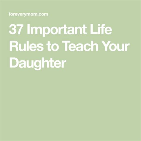 37 Important Life Rules To Teach Your Daughter At Any Age Life Rules